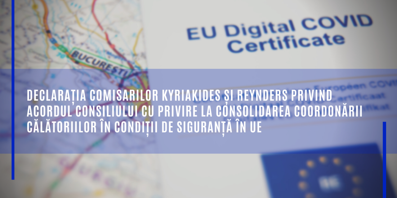 Comisia Europeană: Declarația comisarilor Kyriakides și Reynders privind acordul Consiliului cu privire la consolidarea coordonării călătoriilor în condiții de siguranță în UE
