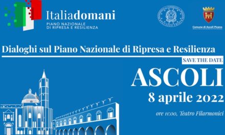 PNRR, la Ascoli Piceno noua etapă a Dialoghi di Italia Domani