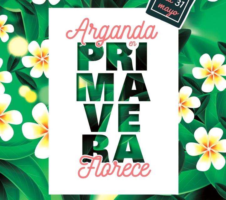 Arganda – În luna mai va avea loc campania comercială „Arganda înflorește primăvara” |  Municipiul Arganda