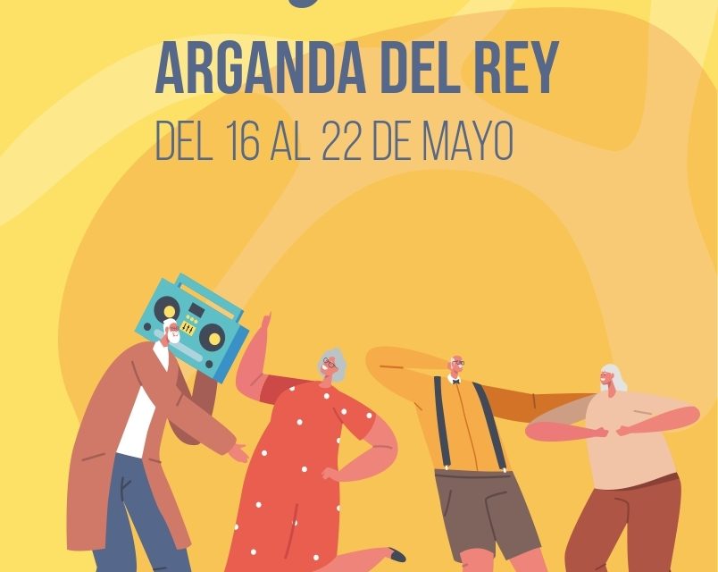Arganda – Arganda del Rey va recupera Săptămâna Persoanelor Vârstnice din 16 până în 22 mai |  Municipiul Arganda