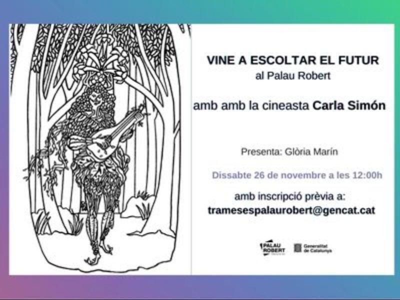 Regizorul Carla Simón va participa la serialul „Vino și ascultă viitorul” la Palau Robert