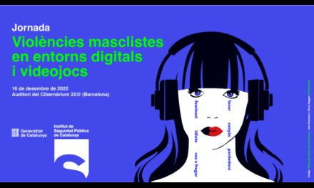 Cultură, Egalitate și Feminism și Institutul de Securitate Publică din Catalonia organizează o conferință despre violența sexistă în medii digitale și jocuri video