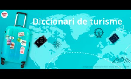 TERMCAT și Turismul Generalitati de Catalunya prezintă Dicționarul de turism online