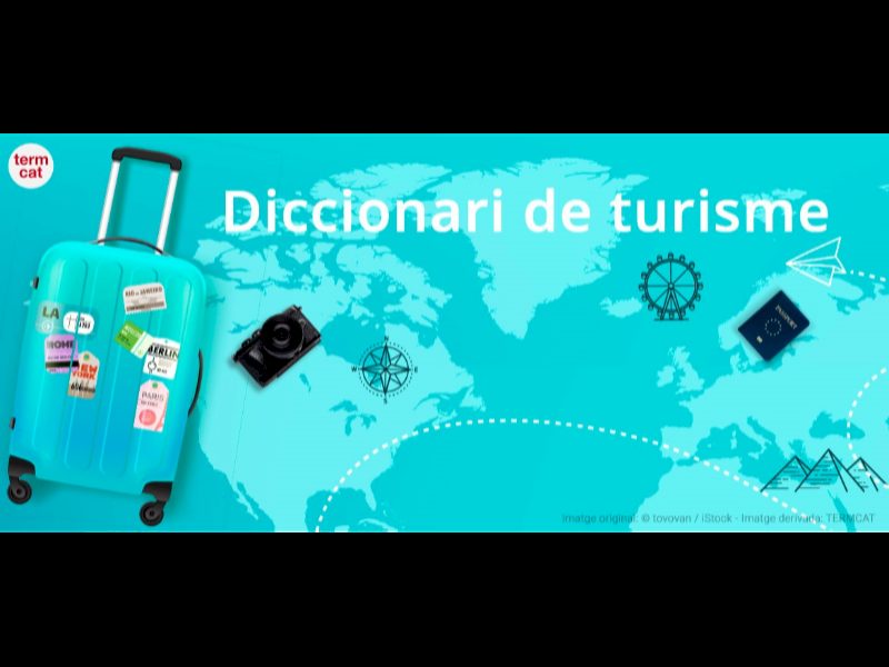 TERMCAT și Turismul Generalitati de Catalunya prezintă Dicționarul de turism online