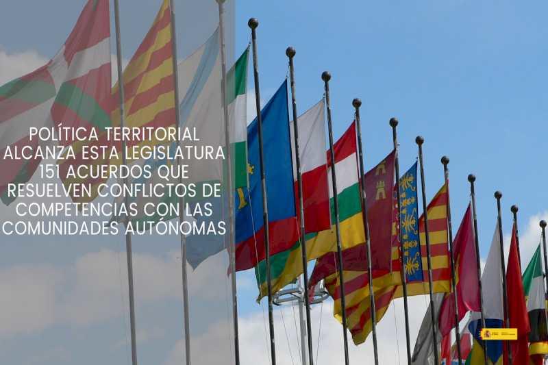 Politica teritorială ajunge în acest Legislativ 151 de acorduri care soluționează conflictele de competențe cu comunitățile autonome