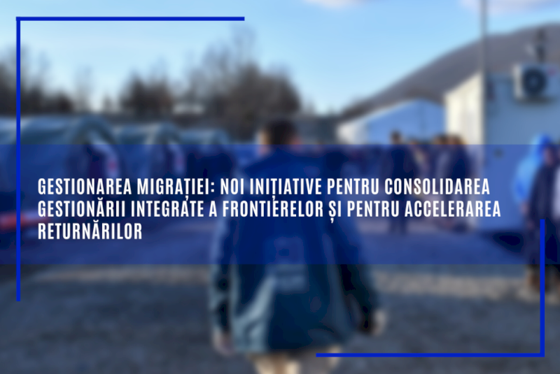 Gestionarea migrației: noi inițiative pentru consolidarea gestionării integrate a frontierelor și pentru accelerarea returnărilor