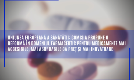 Uniunea europeană a sănătății: Comisia propune o reformă în domeniul farmaceutic pentru medicamente mai accesibile, mai abordabile ca preț și mai inovatoare