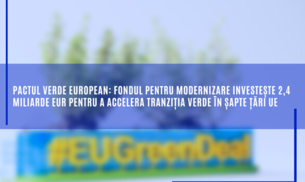 Pactul verde european: Fondul pentru modernizare investește 2,4 miliarde EUR pentru a accelera tranziția verde în șapte țări UE