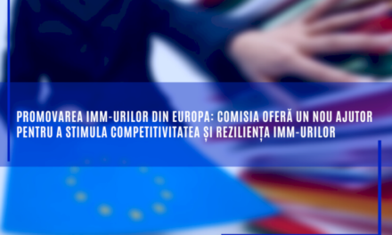 Promovarea IMM-urilor din Europa: Comisia oferă un nou ajutor pentru a stimula competitivitatea și reziliența IMM-urilor