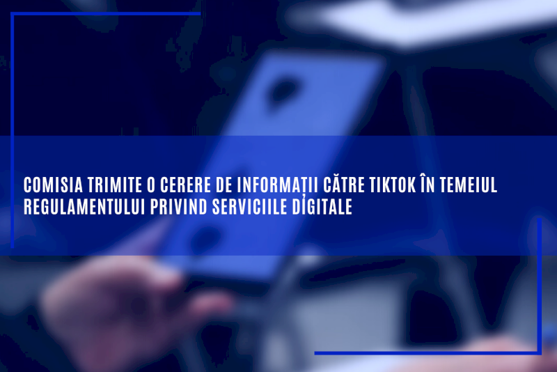 Comisia trimite o cerere de informații către TikTok în temeiul Regulamentului privind serviciile digitale