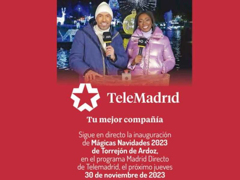 Torrejón – Telemadrid transmite la ora 18:10 inaugurarea Parque Mágicas Navidades cu președintele Comunității Madrid…