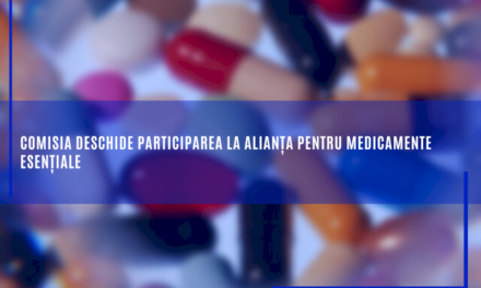 Comisia deschide participarea la Alianța pentru medicamente esențiale
