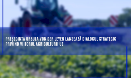 Președinta Comisiei Europene, Ursula von der Leyen, lansează dialogul strategic privind viitorul agriculturii UE