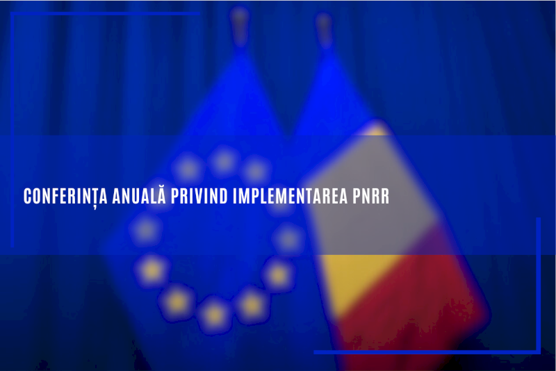 Conferința anuală privind implementarea PNRR