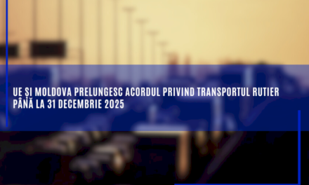 UE și Moldova prelungesc acordul privind transportul rutier până la 31 decembrie 2025