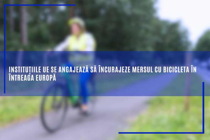 Instituțiile UE se angajează să încurajeze mersul cu bicicleta în întreaga Europă