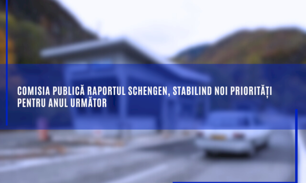 Comisia publică raportul Schengen, stabilind noi priorități pentru anul următor
