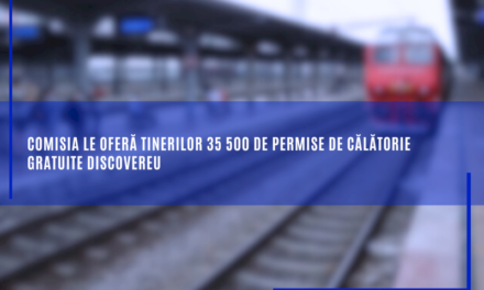 Comisia le oferă tinerilor 35 500 de permise de călătorie gratuite DiscoverEU