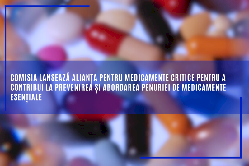 Comisia lansează Alianța pentru medicamente critice pentru a contribui la prevenirea și abordarea penuriei de medicamente esențiale