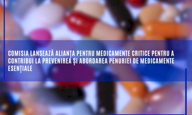 Comisia lansează Alianța pentru medicamente critice pentru a contribui la prevenirea și abordarea penuriei de medicamente esențiale