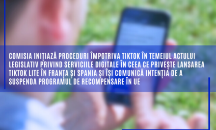 Comisia inițiază proceduri împotriva TikTok în temeiul Actului legislativ privind serviciile digitale în ceea ce privește lansarea TikTok Lite în Franța și Spania