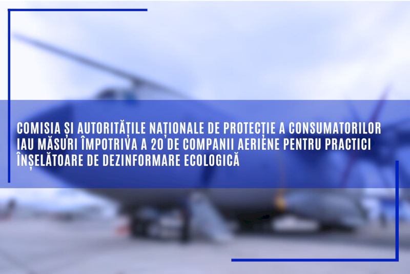 Comisia și autoritățile naționale de protecție a consumatorilor iau măsuri împotriva a 20 de companii aeriene pentru practici înșelătoare de dezinformare ecologică