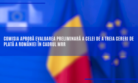 Comisia aprobă evaluarea preliminară a celei de a treia cereri de plată a României în cadrul MRR