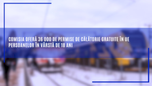 comisia-ofera-36-000-de-permise-de-calatorie-gratuite-in-ue-persoanelor-in-varsta-de-18-ani