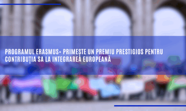 Programul Erasmus+ primește un premiu prestigios pentru contribuția sa la integrarea europeană